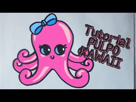 Aprende A Dibujar Y Pintar Un Pulpo Kawaii How To Draw A Cute Octopus