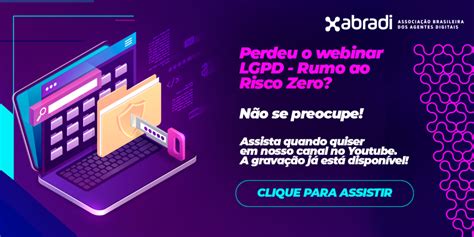 Webinar Lgpd Conhe A Alternativas Para Reduzir Os Riscos Da Lei