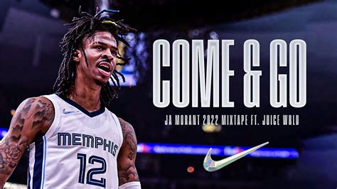 Ja Morant Ft Juice Wrld Come Go 2022 Mixtape YouTube