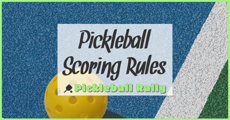 Pickleball Scoring Rules: Master Your Game With These Essential Guidelines