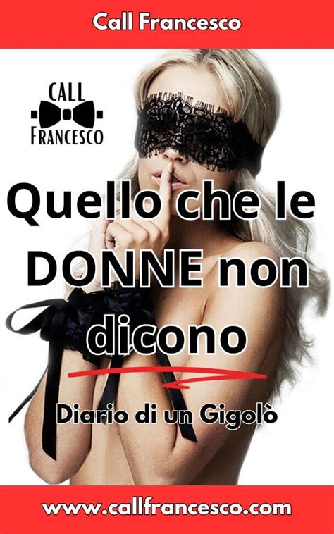 Quello che le donne non dicono Diario di un Gigolò eBook Call