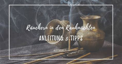 R Uchern In Den Rauhn Chten Anleitung So R Ucherst Du In Den Rauhn Chten