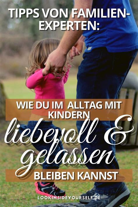 Tipps Von Familien Experten Kinder Im Alltag Liebevoll Und Gelassen