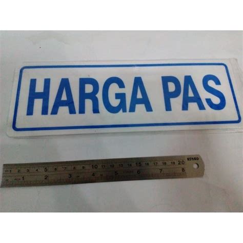 Jual Akrilik Plat Tulisan HARGA PAS Lambang Tulisan Rambu Rambu