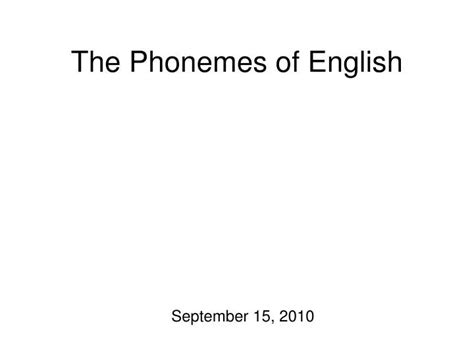 Ppt The Phonemes Of English Powerpoint Presentation Free Download