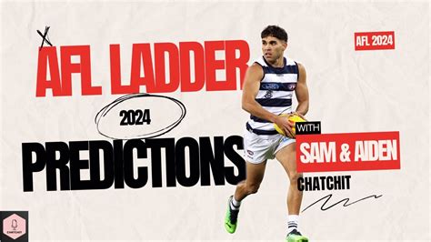 Afl 2024 Ladder Predictions Way Too Early Edition Youtube