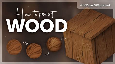 How To Paint Wood Days Of Digital Art Challenge Tutorial