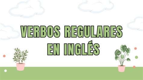 Los 50 Verbos Más Usados En Inglés Con Ejemplos