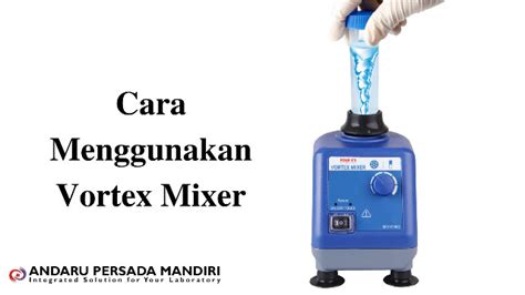 Vortex Mixer Pengertian Fungsi Dan Cara Menggunakannya