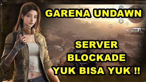 Garena Undawn Server Blockade Anti Drama YouTube