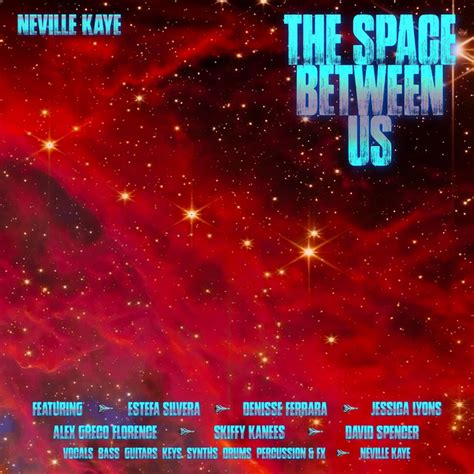 The Space Between Us Album By Neville Kaye Spotify