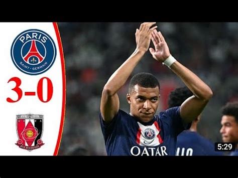 Urawa Red Vs PSG 0 3 EXTENDED HIGHLIGHTS 2022 Mpape Gaol YouTube