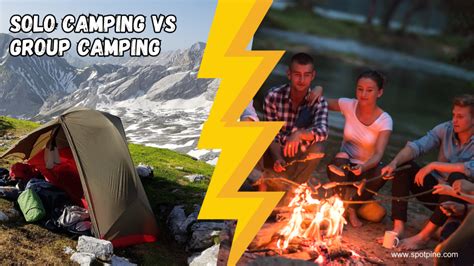 Solo Camping Vs Group Camping Pros And Cons