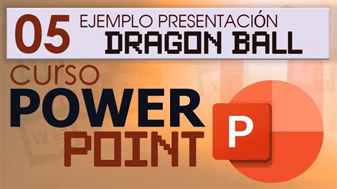 Curso Manejo De Office Ejemplo Dragon Ball Con Animaciones