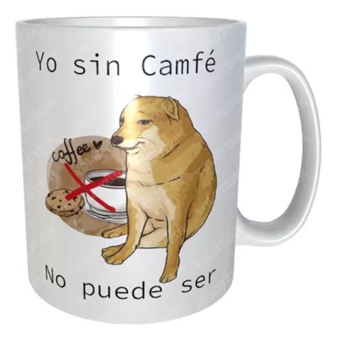 Taza Cheems Meme Perro Cheems Dogue Con Café Sin Café Artem7 Mebuscar