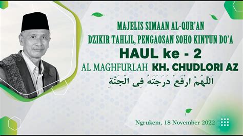 Majelis Dzikir Dan Tahlil Haul Al Maghfurlah Kh Chudlori Abdul Aziz Ke 2 Youtube