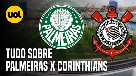 Palmeiras X Corinthians Onde Assistir Ao Vivo HorÁrio E EscalaÇÕes Na