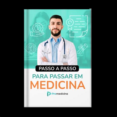 Passo A Passo Para Passar Em Medicina Promedicina