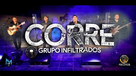 Grupo Infiltrados Corre YouTube