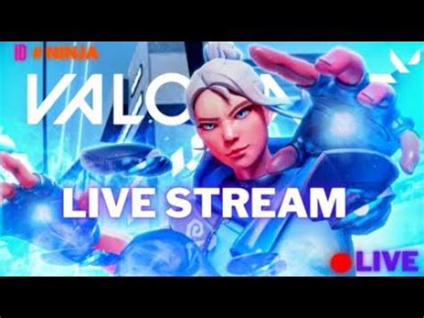 VALORANT LIVE STREAM Road To 1k NINJA IS LIVE Valorant Games