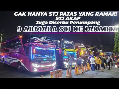 GAK HANYA STJ PATAS YANG RAMAI STJ AKAP JG DISERBU PENUMPANG 9 ARMADA