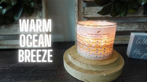 Candle Review Warm Ocean Breeze From Bath Body Works Youtube