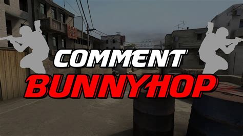 Tuto Comment Bunnyhop Sur Cs Go Youtube