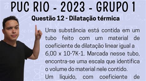 PUC RIO 2023 Uma substância está contida em um tubo feito um