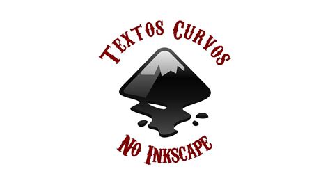 Como Criar E Manipular Textos Curvos No Inkscape M Todo Simples Youtube