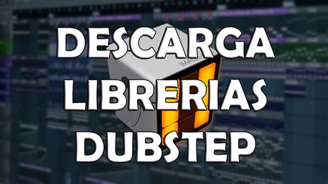 Como descargar e instalar librerías Dubstep en Fl Studios 9 10 11 y