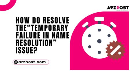 Resolve The Temporary Failure In Name Resolution Issue