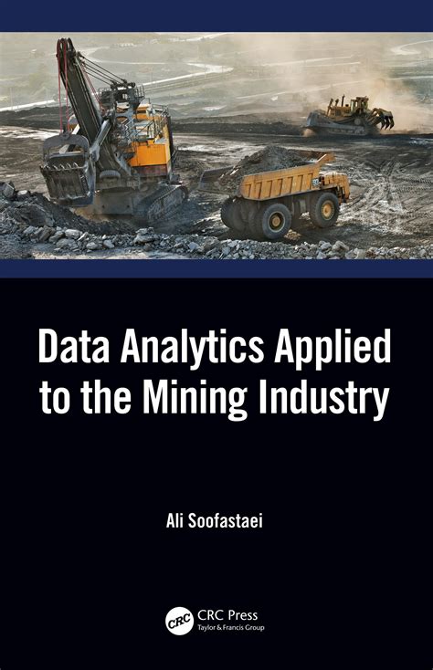 Data Analytics Applied To The Mining Industry Taylor And Francis Group