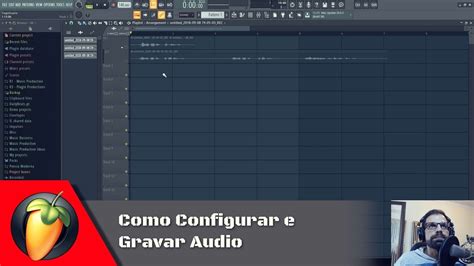 Como Gravar Audio No Fl Studio Tutorial De Fl Studio Youtube