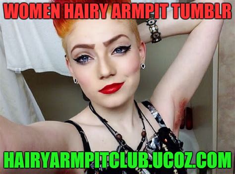 Women Hairy Armpit Tumblr Hairy Armpit Photo Albums Hairy Armpit Club