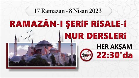 NURSÖZ RAMAZAN I ŞERİF RİSALE İ NUR DERSİ 17 RAMAZAN CANLI YAYIN