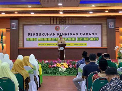 Pc Pemuda Muhammadiyah Dan Nasyiatul Aisyiyah Sidayu Dilantik Tinggal