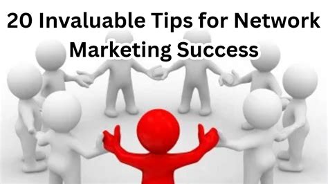 20 Invaluable Tips For Network Marketing Success