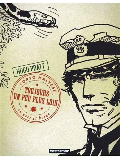 Corto Maltese Tome 4 Toujours Un Peu Plus Loin