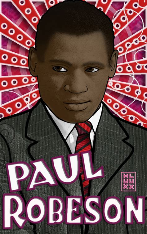 Paul Robeson Famous Quotes. QuotesGram