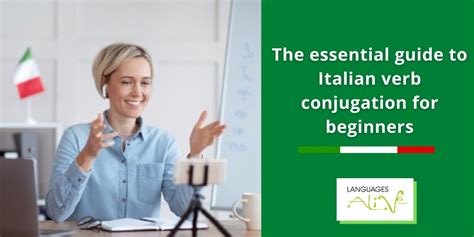 The Essential Guide To Italian Verb Conjugation For Beginners