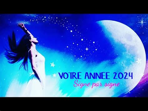 ANNÉE 2024 12 SIGNES ASTRO TIRAGE général pro sentimental