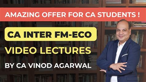 Amazing Offer On Ca Inter Fm Eco Regular Video Lecture By Ca Vinod