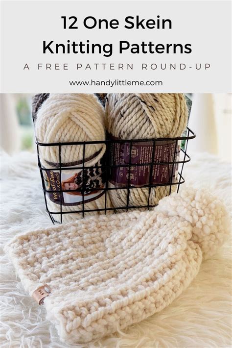 27 One Skein Knitting Patterns Easy Quick Beginner Knitting Projects Easy Knitting