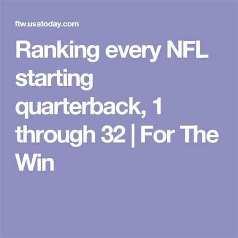 Every Starting Nfl Quarterback Ranked From Worst To First