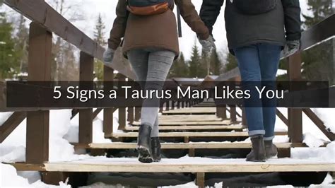 Signs A Taurus Man Likes You Youtube