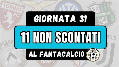 Consigli Giornata Non Scontati Al Fantacalcio Youtube