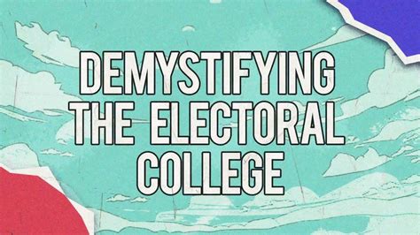 How The Electoral College Works Youtube