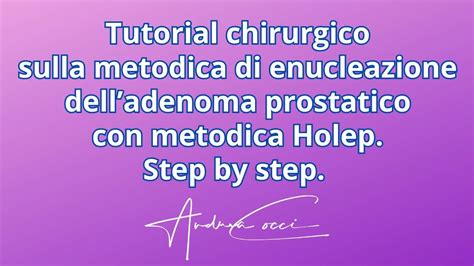 Tutorial Enucleazione Prostatica Con Laser A Olmio Holep Per