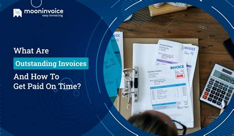 What Is An Outstanding Invoice Tips To Get Paid On Time