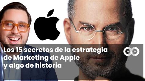 Los 15 Secretos De La Estrategia De Marketing De Apple Y Algo De